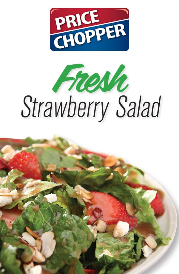 Fresh Strawberry Salad Fresh Dish Post from Price Chopper